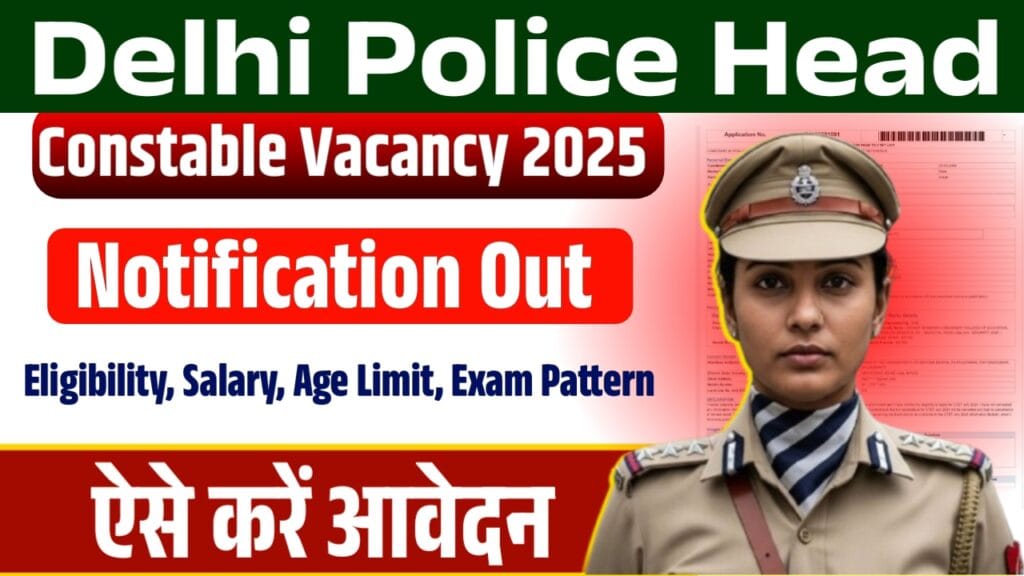 Delhi Police Constable Recruitment 2025 Delhi Police Constable Recruitment 2025